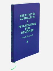 Kreativität aushalten/Psychologie für Designer Kreativität aushalten/Psychologie für Designer