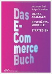 Das E-Commerce Buch Marktanalysen - Geschäftsmodelle - Strategien